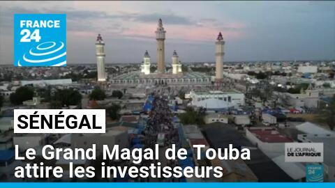 Grand Magal de Touba : le rassemblement religieux sénégalais attire les investisseurs